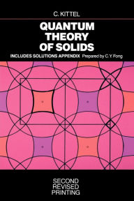 Title: Quantum Theory of Solids / Edition 2, Author: Charles Kittel