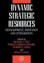 Dynamic Strategic Resources: Development, Diffusion and Integration / Edition 1