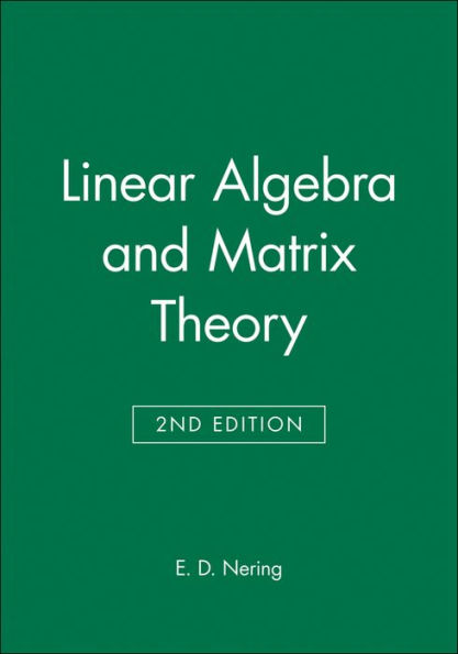 Linear Algebra and Matrix Theory / Edition 2