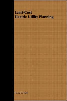 Least-Cost Electric Utility Planning / Edition 1