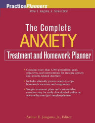 Title: The Complete Anxiety Treatment and Homework Planner / Edition 1, Author: David J. Berghuis