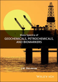 Title: Mass Spectra of Geochemicals, Petrochemicals, and Biomarkers / Edition 1, Author: J. W. De Leeuw