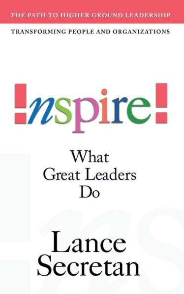 Inspire! What Great Leaders Do