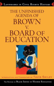 Title: The Unfinished Agenda of Brown v. Board of Education, Author: James Anderson