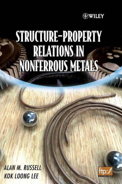 Structure-Property Relations in Nonferrous Metals / Edition 1