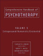 Comprehensive Handbook of Psychotherapy, Interpersonal/Humanistic/Existential / Edition 1