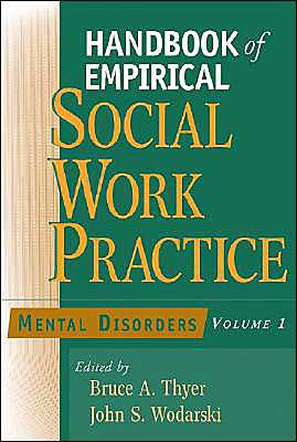 Handbook of Empirical Social Work Practice, Volume 1: Mental Disorders / Edition 1