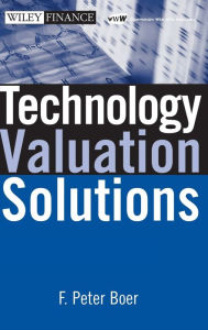 Title: Technology Valuation Solutions / Edition 1, Author: F. Peter Boer