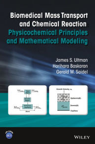 Ebook nl download gratis Biomedical Mass Transport and Chemical Reaction: Physicochemical Principles and Mathematical Modeling (English literature)