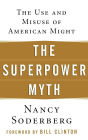 The Superpower Myth: The Use and Misuse of American Might