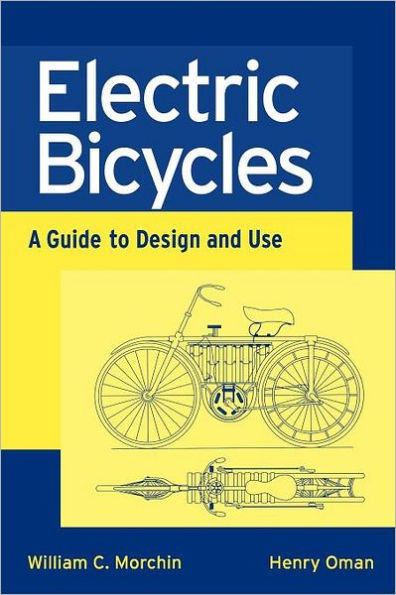 Electric Bicycles: A Guide to Design and Use / Edition 1