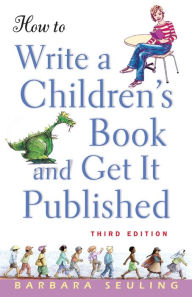 Title: How to Write a Children's Book and Get It Published, Author: Barbara Seuling