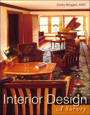 Interior Design A Survey Edition 1 By Corky Binggeli Interior Design A Survey Edition 1