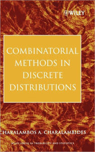 Title: Combinatorial Methods in Discrete Distributions / Edition 1, Author: Charalambos A. Charalambides