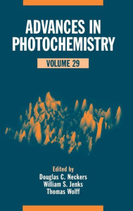 Title: Advances in Photochemistry, Volume 29 / Edition 1, Author: Douglas C. Neckers