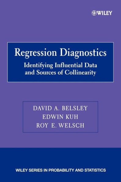 Regression Diagnostics: Identifying Influential Data and Sources of Collinearity / Edition 1