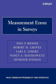 Title: Measurement Errors in Surveys / Edition 1, Author: Paul P. Biemer