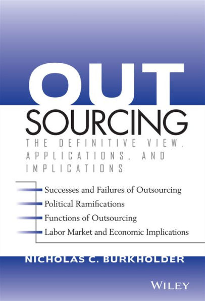 Outsourcing: The Definitive View, Applications, and Implications