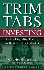 Title: TrimTabs Investing: Using Liquidity Theory to Beat the Stock Market, Author: Charles Biderman