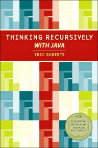 Title: Thinking Recursively with Java / Edition 1, Author: Eric S. Roberts