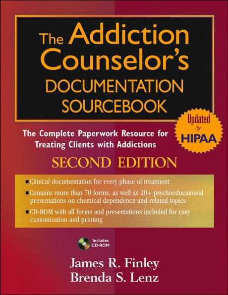 The Addiction Counselor's Documentation Sourcebook: The Complete Paperwork Resource for Treating Clients with Addictions / Edition 2