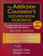 The Addiction Counselor's Documentation Sourcebook: The Complete Paperwork Resource for Treating Clients with Addictions / Edition 2