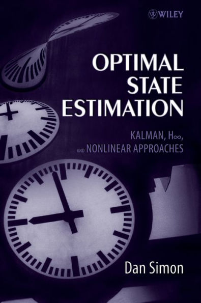 Optimal State Estimation: Kalman, H Infinity, and Nonlinear Approaches / Edition 1