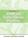 Handbook of EMDR and Family Therapy Processes / Edition 1