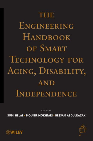 The Engineering Handbook of Smart Technology for Aging, Disability, and Independence