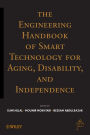 The Engineering Handbook of Smart Technology for Aging, Disability, and Independence