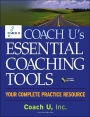 Coach U's Essential Coaching Tools: Your Complete Practice Resource / Edition 1