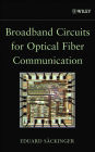 Broadband Circuits for Optical Fiber Communication / Edition 1