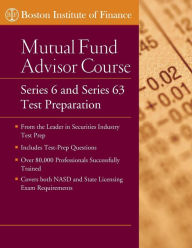 Title: The Boston Institute of Finance Mutual Fund Advisor Course: Series 6 and Series 63 Test Prep, Author: Boston Institute of Finance