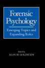 Forensic Psychology: Emerging Topics and Expanding Roles / Edition 1