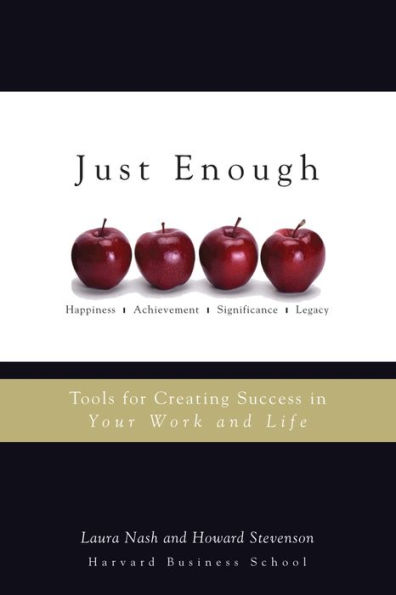 Just Enough: Tools for Creating Success Your Work and Life