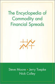 Free audiobooks to download to itunes The Encyclopedia of Commodity and Financial Spreads 9780471716006 by Steve Moore, Jerry Toepke, Nick Colley