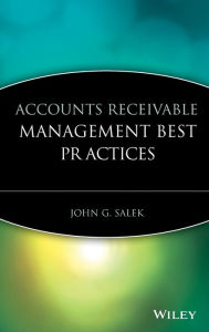 Title: Accounts Receivable Management Best Practices / Edition 1, Author: John G. Salek