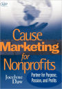 Cause Marketing for Nonprofits: Partner for Purpose, Passion, and Profits (AFP Fund Development Series)