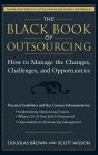 The Black Book of Outsourcing: How to Manage the Changes, Challenges, and Opportunities