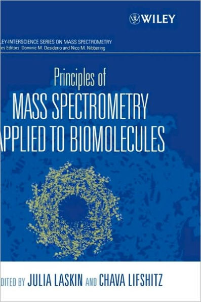 Principles of Mass Spectrometry Applied to Biomolecules / Edition 1