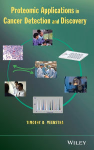 Title: Proteomic Applications in Cancer Detection and Discovery / Edition 1, Author: Timothy D. Veenstra
