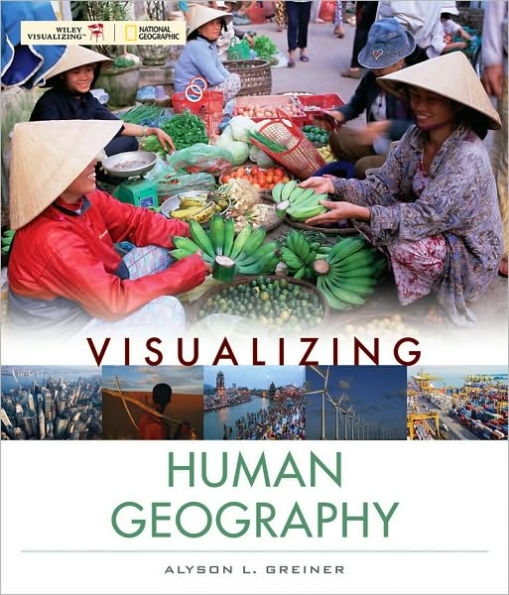 Visualizing Human Geography: At Home in a Diverse World / Edition 1