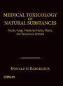Medical Toxicology of Natural Substances: Foods, Fungi, Medicinal Herbs, Plants, and Venomous Animals / Edition 1