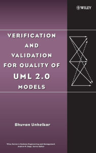 Title: Verification and Validation for Quality of UML 2.0 Models / Edition 1, Author: Bhuvan Unhelkar