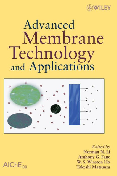 Advanced Membrane Technology and Applications / Edition 1