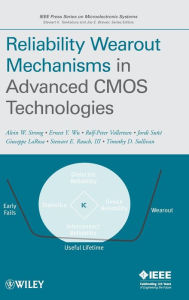 Title: Reliability Wearout Mechanisms in Advanced CMOS Technologies / Edition 1, Author: Alvin W. Strong