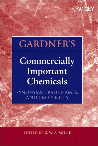 Gardner's Commercially Important Chemicals: Synonyms, Trade Names, and Properties / Edition 1