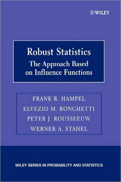 Robust Statistics: The Approach Based on Influence Functions / Edition 1