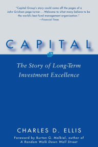 Title: Capital: The Story of Long-Term Investment Excellence, Author: Charles D. Ellis