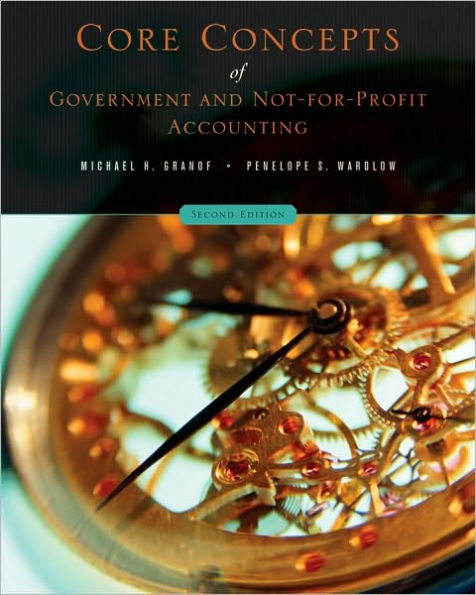 Core Concepts of Government and Not-For-Profit Accounting / Edition 2